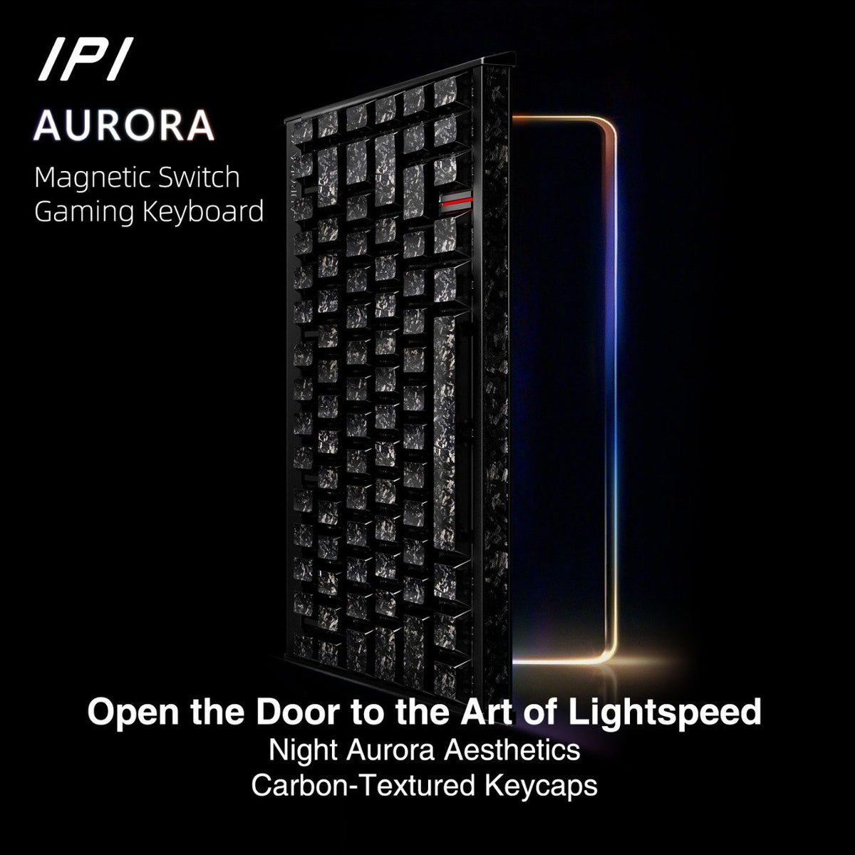 IPI AURORA — CNC Aluminium Magnetic Switch Keyboard, 65% / 75%, 8000Hz